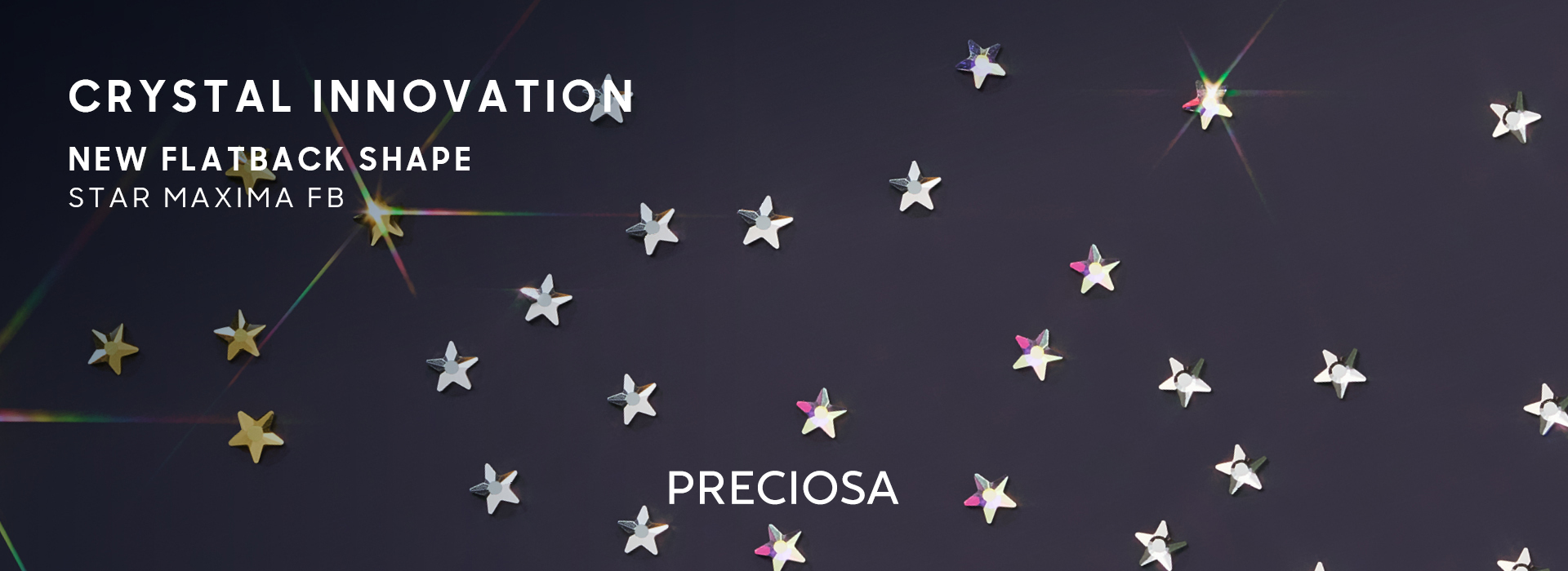 Preciosa's New Star MAXIMA Flatback