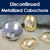 Discontinued Metallized Cabochons